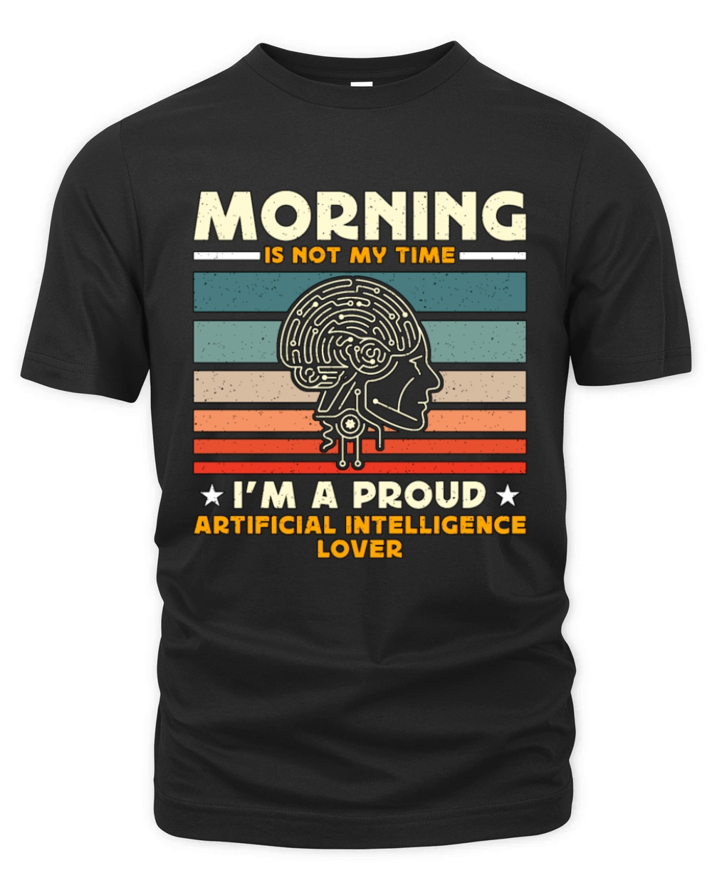 Artificial Intelligence Morning Is Not My Robots Organic Unisex T-shirt