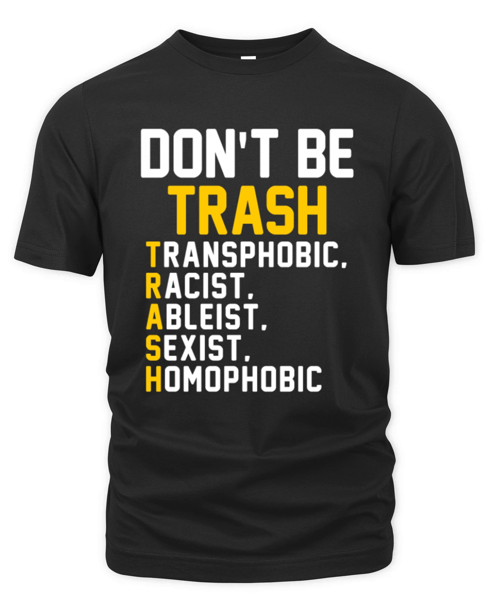 Dont Be Trash Organic Unisex T-shirt