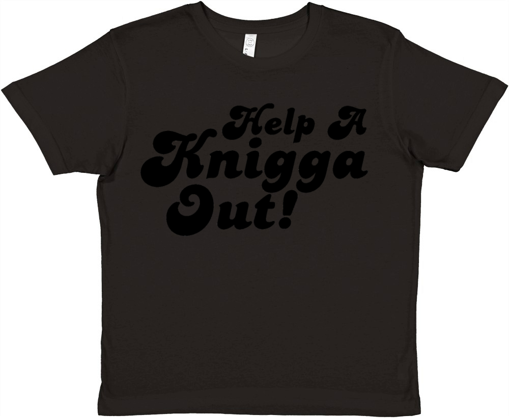 Help A Knigga Out Premium Kids Crewneck T-shirt
