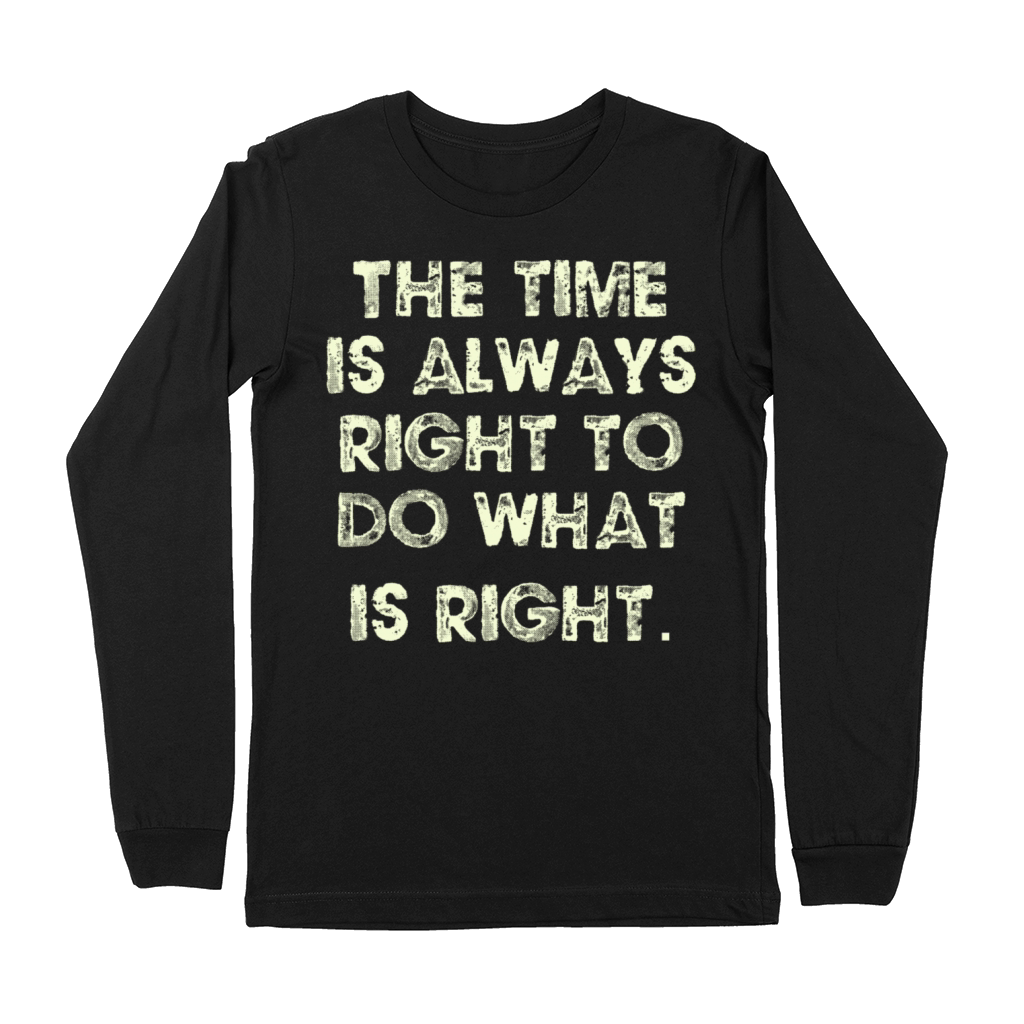 The time is always right Premium Long Sleeve