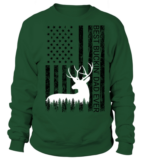 Best Buckin Dad Ever Vintage Deer Hunting America Sweatshirt Unisex