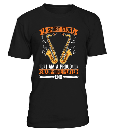 Saxophone Player A Short Story I Am A Saxophonist T-Shirt Unisex