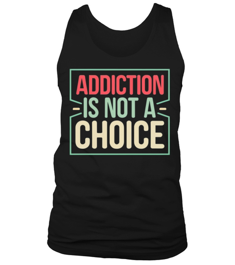 Addiction Is Not A Choice Frame Tank Top Unisex