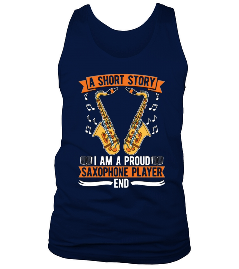 Saxophone Player A Short Story I Am A Saxophonist Tank Top Unisex