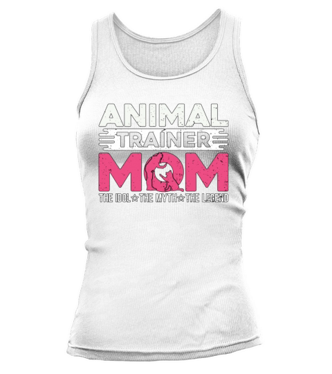 Animal Trainer Mom The Idol The Myth Dog Trainer Tank top Woman