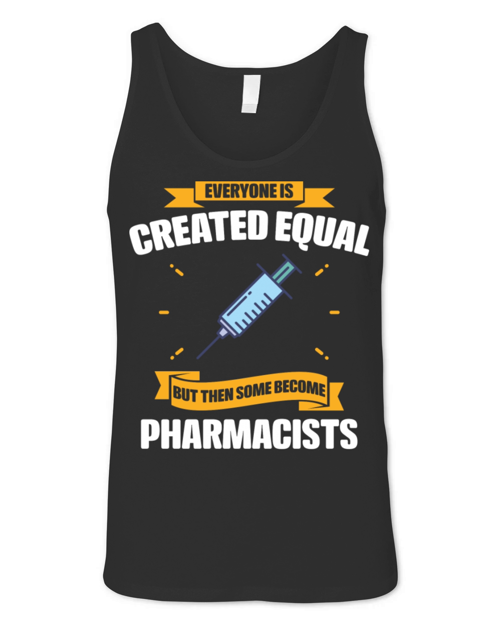 Some Become Pharmacists Funny Unisex Jersey Tank