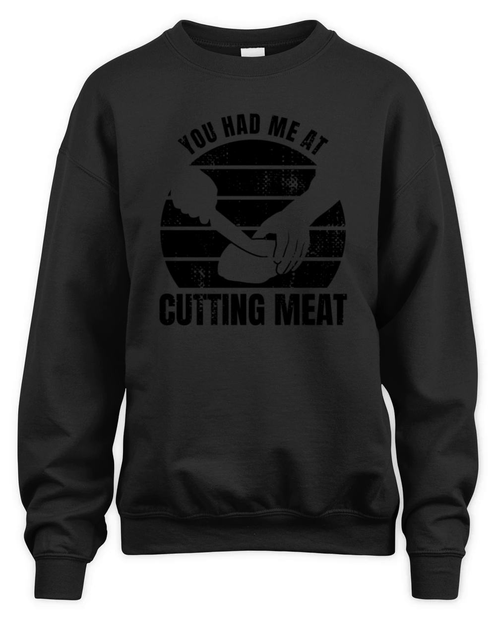 Butcher Saying Unisex Premium Crewneck Sweatshirt
