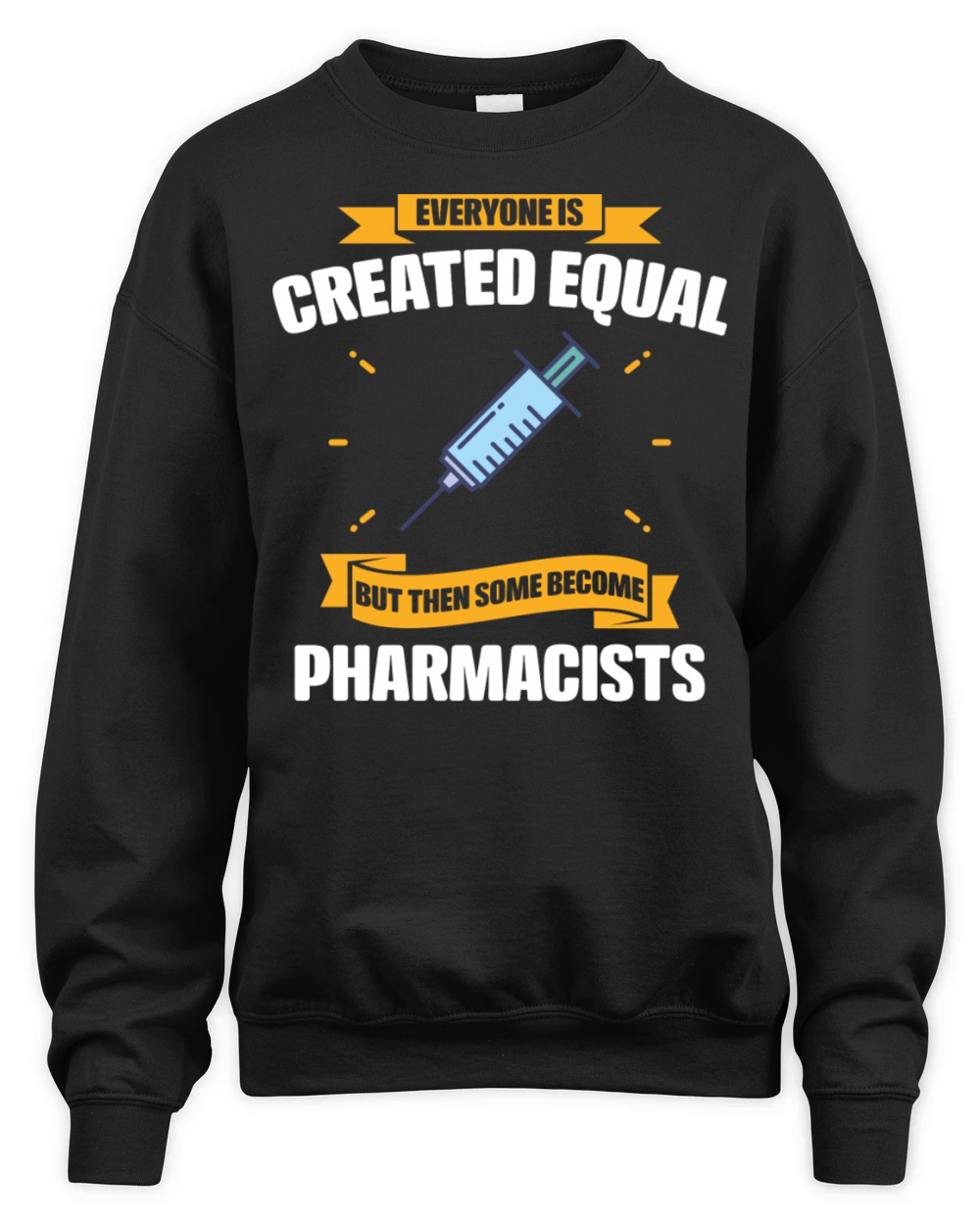 Some Become Pharmacists Funny Unisex Premium Crewneck Sweatshirt