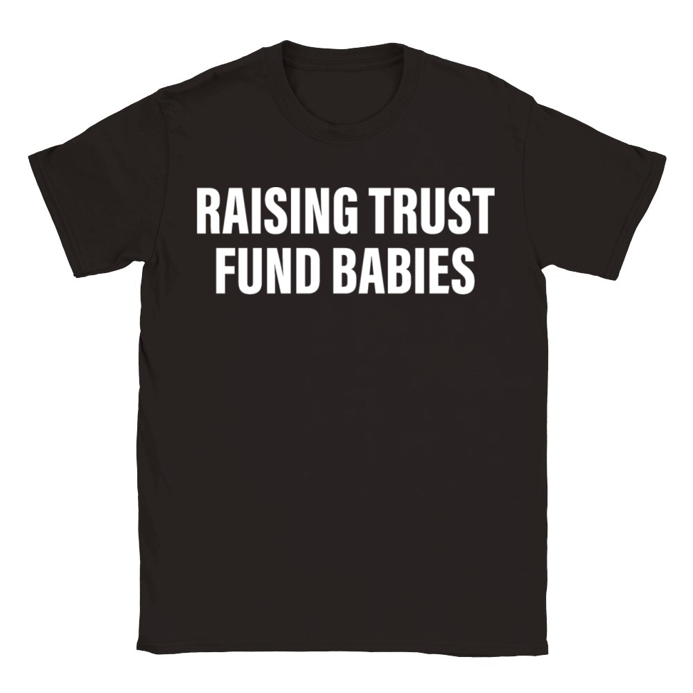 Raising Trust Fund Babies Classic Kids Crewneck T-shirt