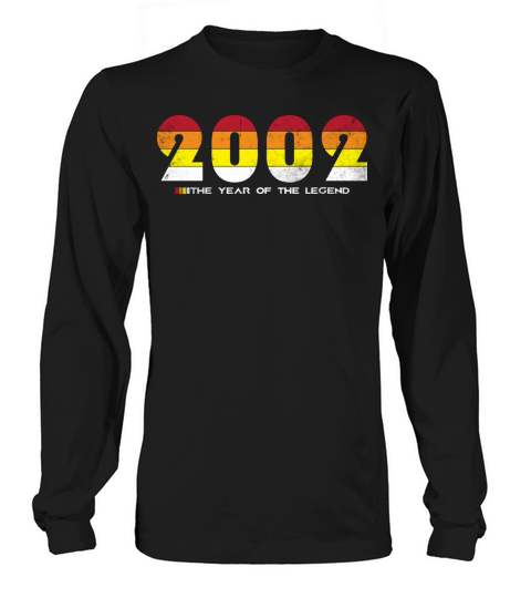 Vintage 2002 - The Year of the Legend - Retro 22 Long sleeved Unisex