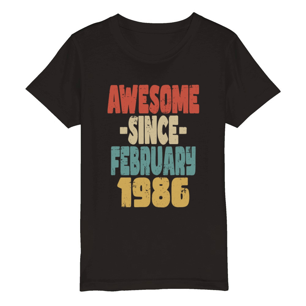 Awesome February 1986 Organic Kids Crewneck T-shirt