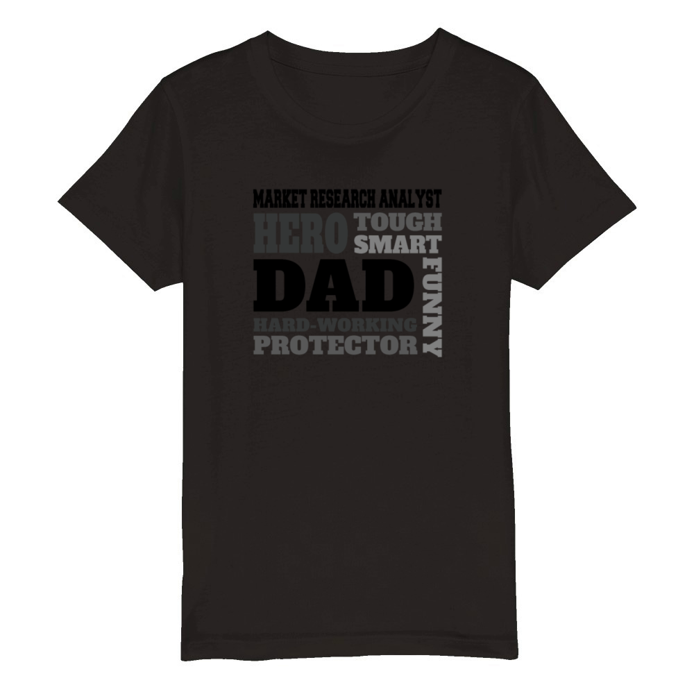 Daddy job funny Quote Dad Market Research Analyst Organic Kids Crewneck T-shirt