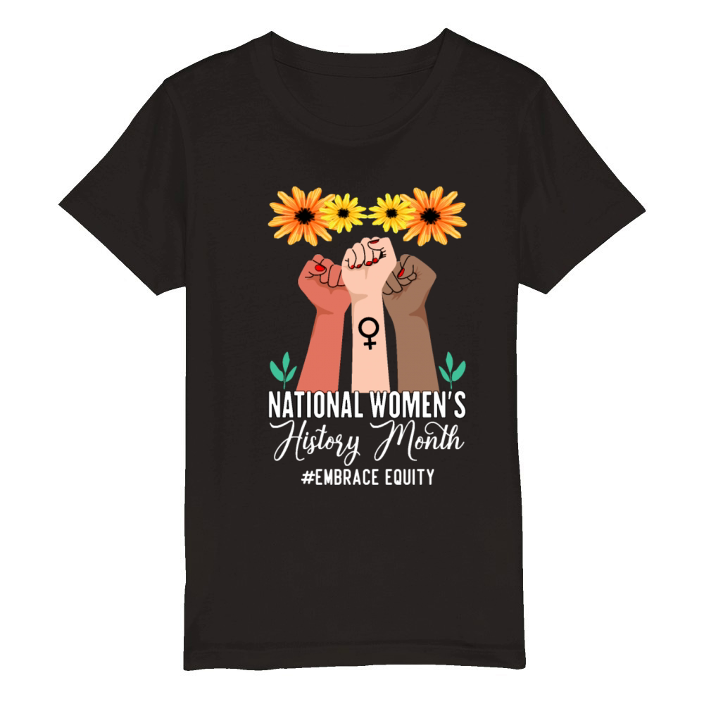 National Womens History Month Embrace Equity Organic Kids Crewneck T-shirt