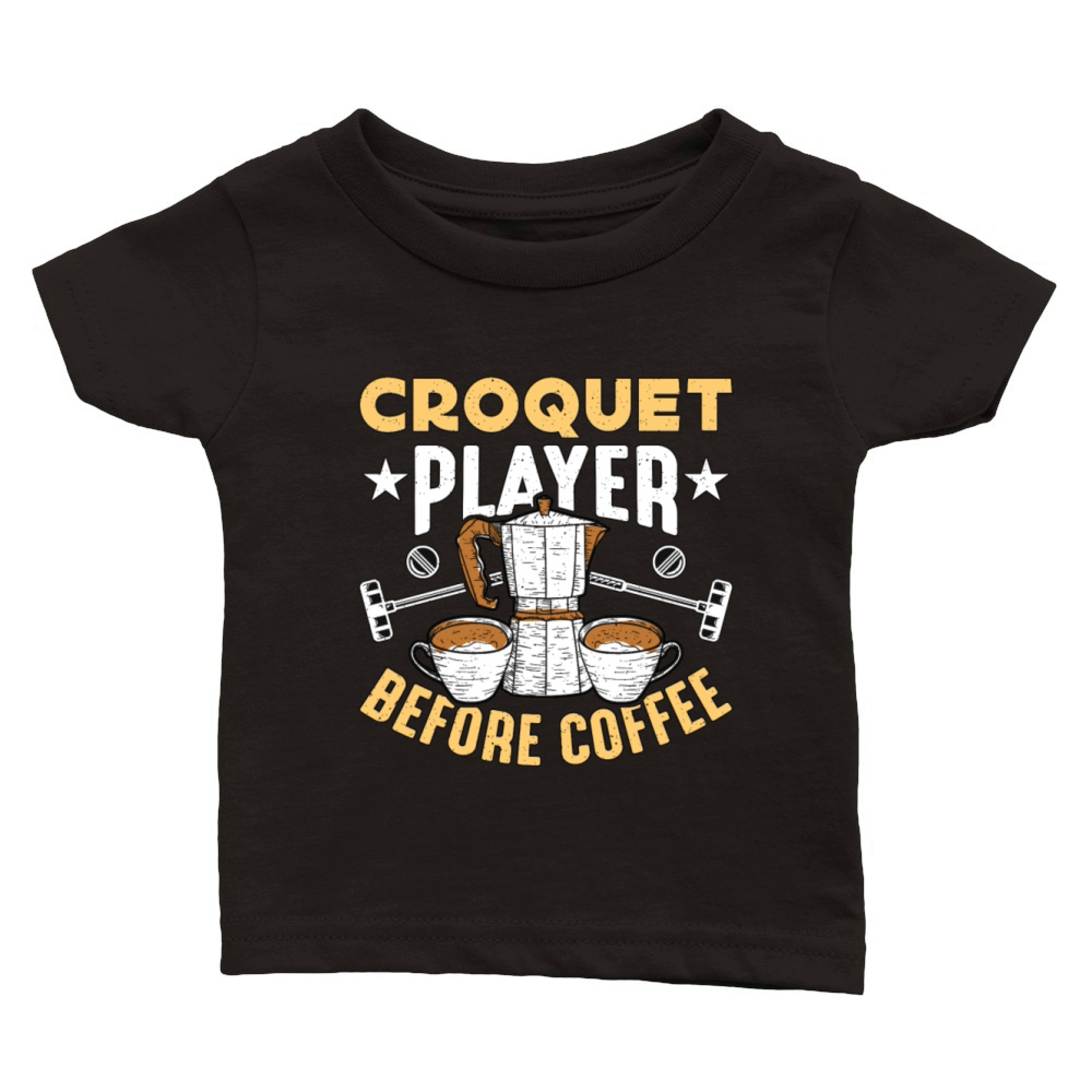 Croquet Player Before Coffee Mallet Coffee Lover Classic Baby Crewneck T-shirt