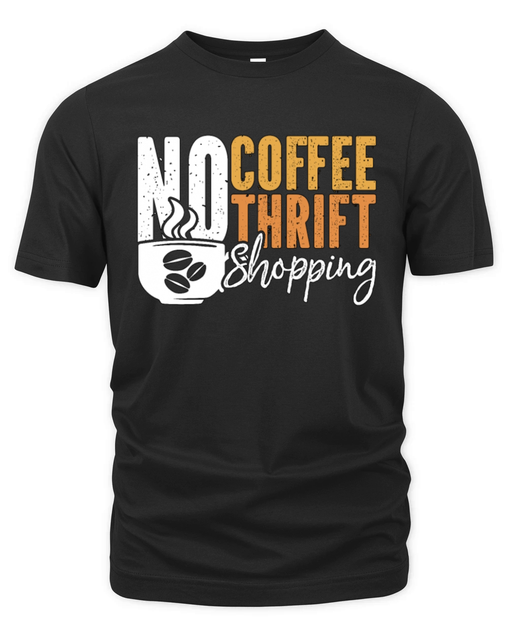 Thrift Shopping No Coffee No Thrifter Coffee Lover Organic Unisex T-shirt
