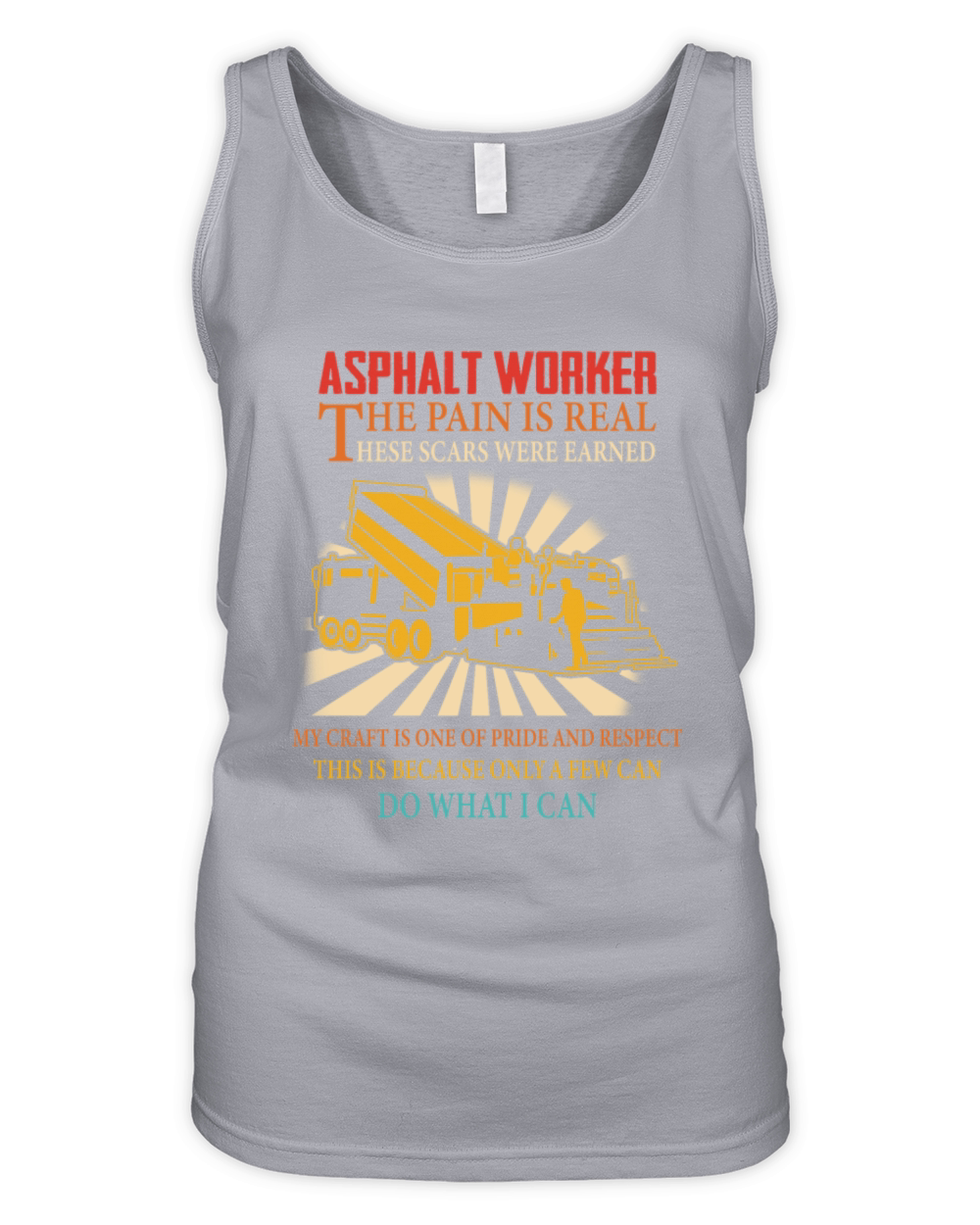 ASPHALT WORKER THE PAIN IS REAL Organic Women's Tank Top