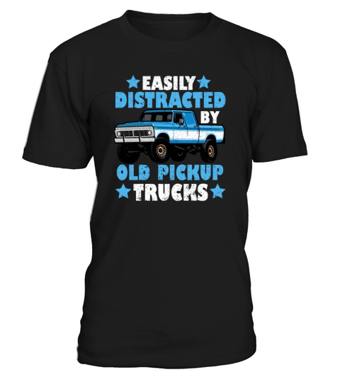 Easily Distracted By Old Pickup Trucks T-Shirt Unisex