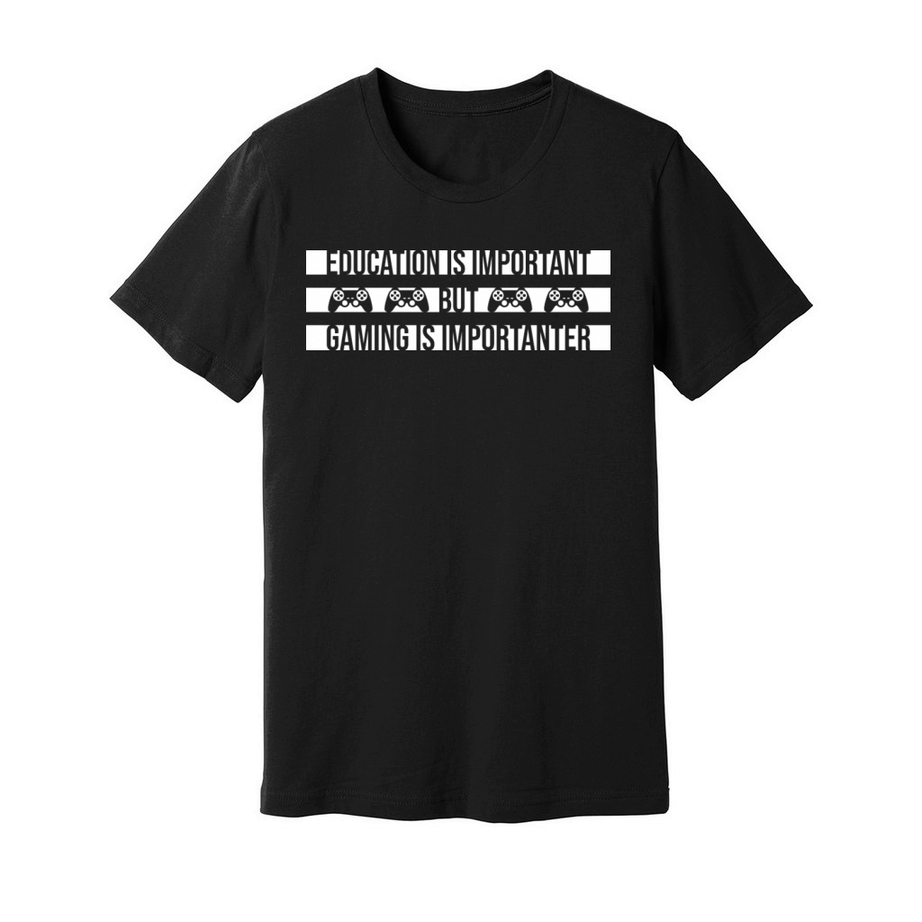 Education Is Important But Gaming Is Importanter Unisex Jersey Tee