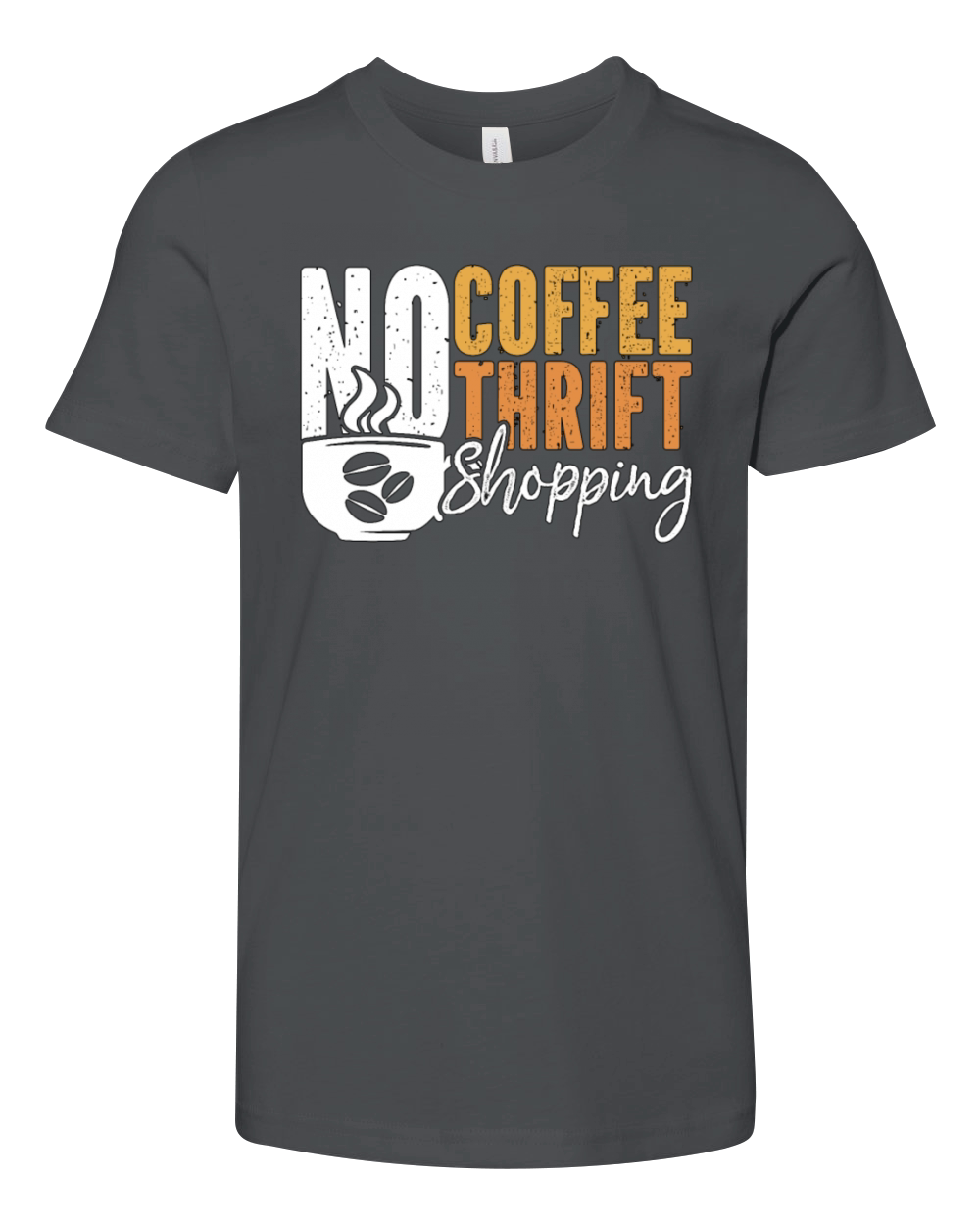 Thrift Shopping No Coffee No Thrifter Coffee Lover Youth Unisex Jersey Tee