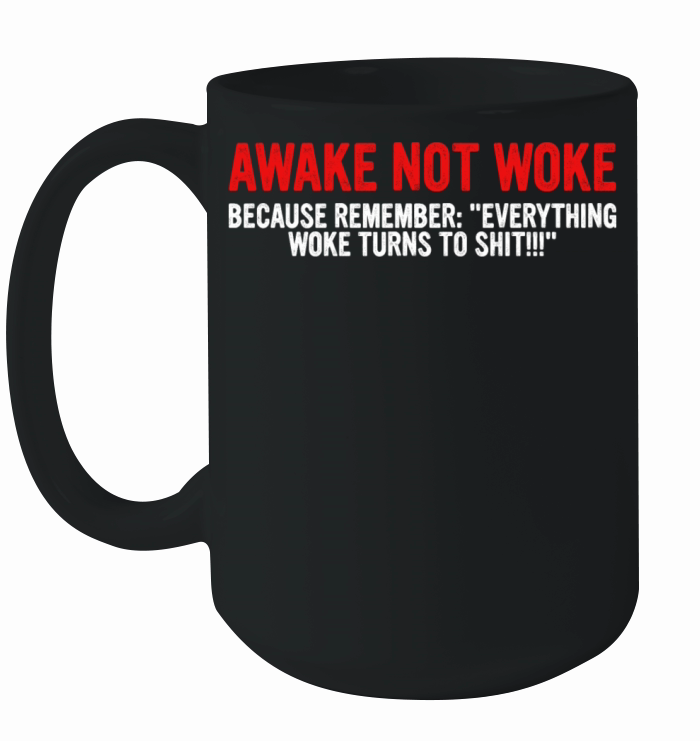 Awake Not Woke Ceramic Mug