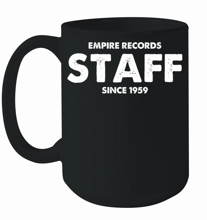 Empire Records Staff Since 1959 Ceramic Mug
