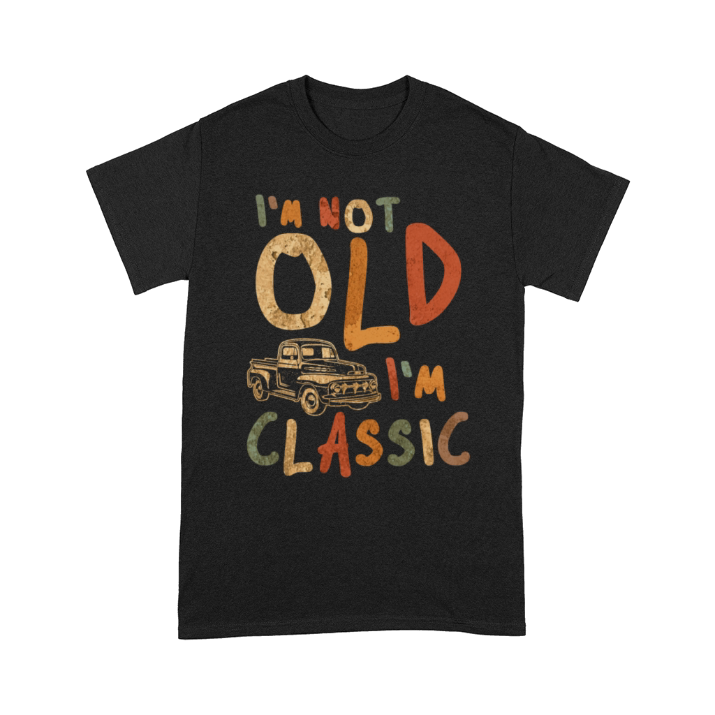Im Not Old Im Classic Funny Car Comfort T-shirt