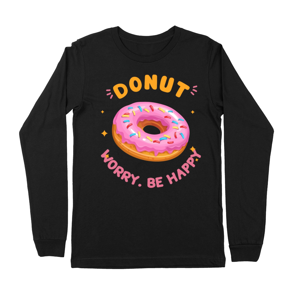 Funny Food Quotes Donut Style Premium Long Sleeve