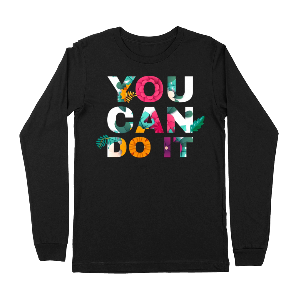 You Can Do it Premium Long Sleeve