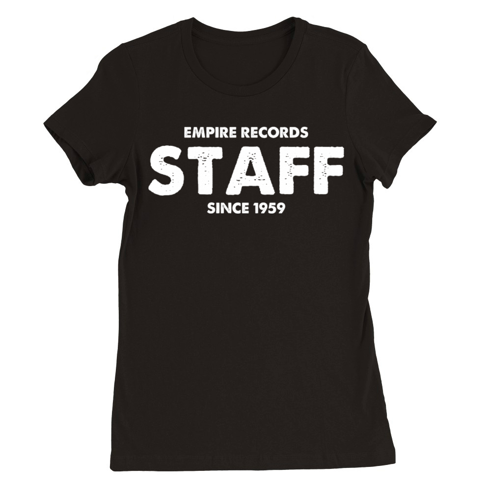 Empire Records Staff Since 1959 Premium Womens Crewneck T-shirt