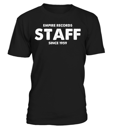Empire Records Staff Since 1959 T-Shirt Unisex