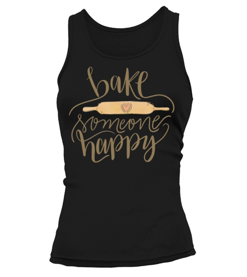 bake someone happy Tank top Woman