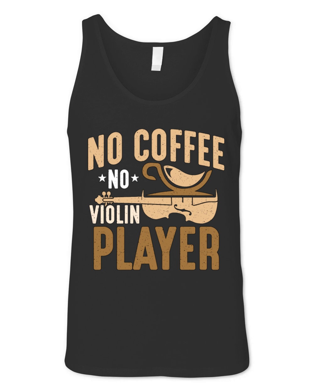 Violin Player No Coffee No Instrument Coffee Lover Unisex Jersey Tank