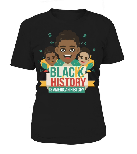 Black History Is American Black History Month Afro Women's T-Shirt