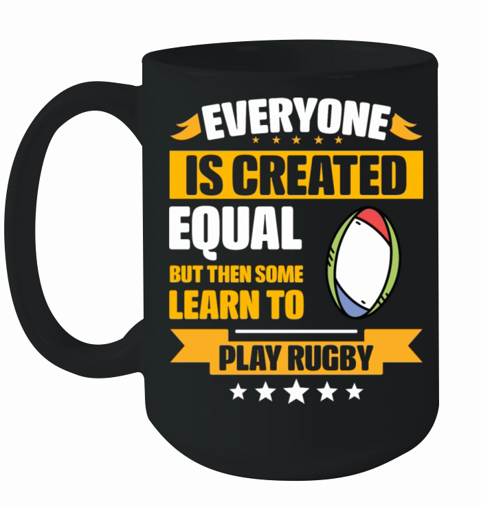 Some Learn To Play Rugby Funny Ceramic Mug