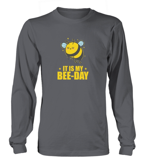 It is my Bee-Day Bees Animals Nature Long sleeved Unisex