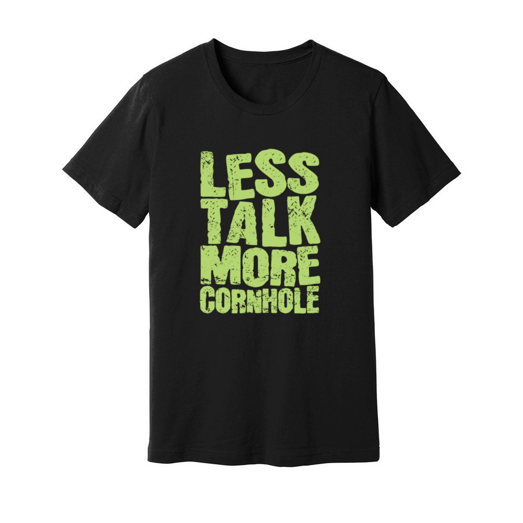 Less talk more Cornhole Game Objective Hobby Unisex Jersey Tee
