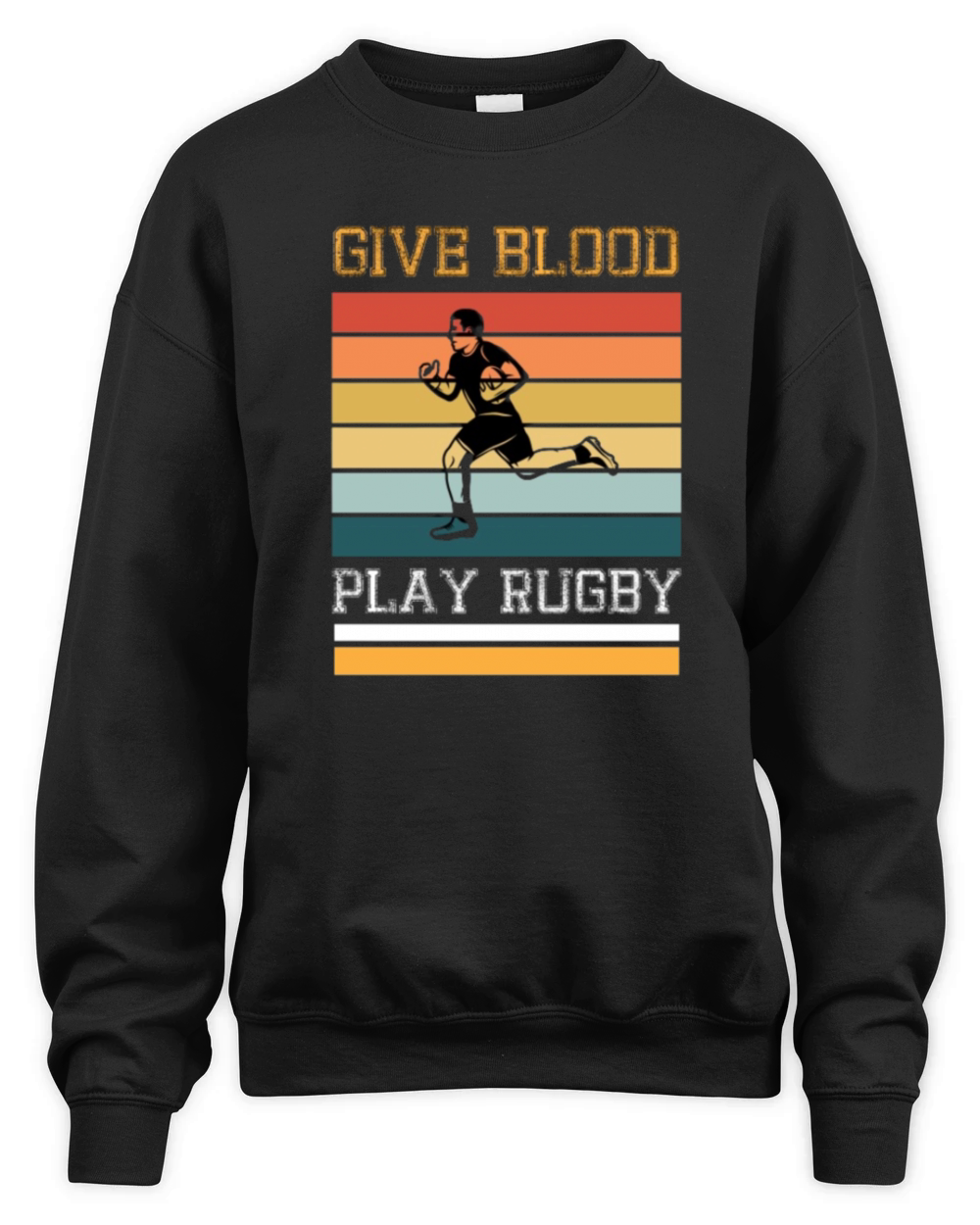 Give Blood Play Rugby funny Rugby Player Quote Unisex Premium Crewneck Sweatshirt