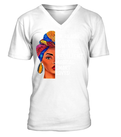Im black history bowerful beatiful resilient V-Neck T-shirt