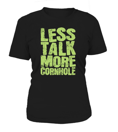 Less talk more Cornhole Game Objective Hobby Women's T-Shirt