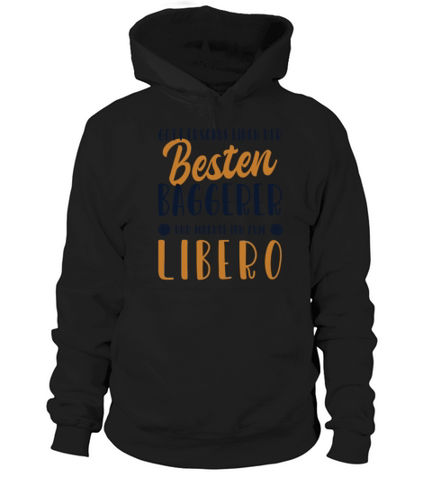 Libero Bester Baggerer Coach Team Player Trainer Hoodie Unisex