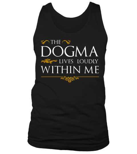 The Dogma Lives Loudly Within Me Tank Top Unisex