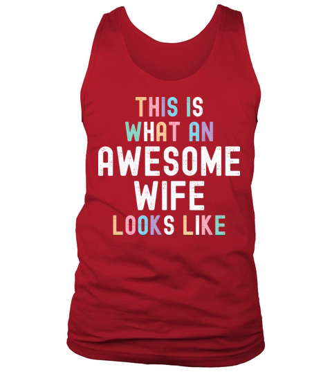 This Is What An Awesome Wife Looks Like - Best Tank Top Unisex