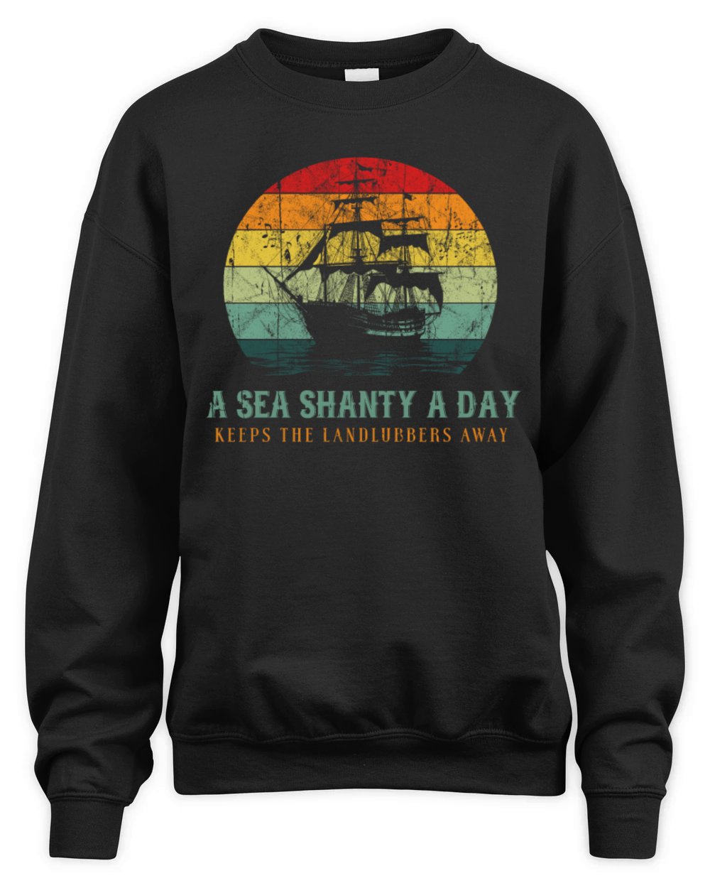 Sea Shanties Landlubbers Sea Shanty Ship Retro Unisex Premium Crewneck Sweatshirt