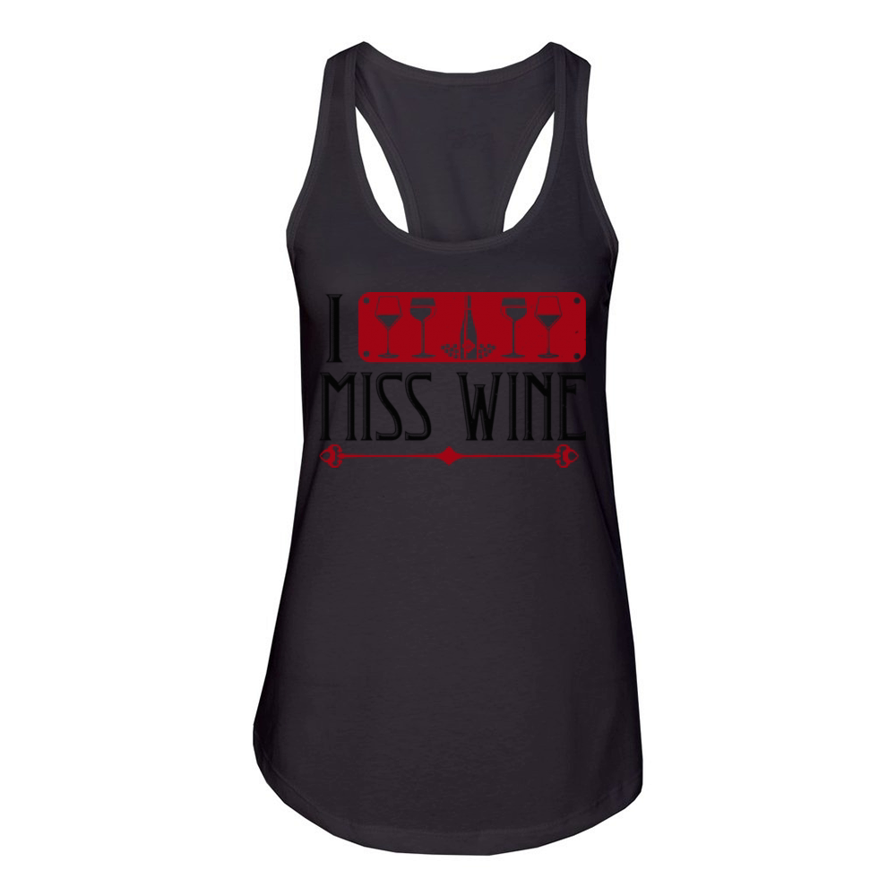 i miss wine Funny Wine Women's Racerback Tank
