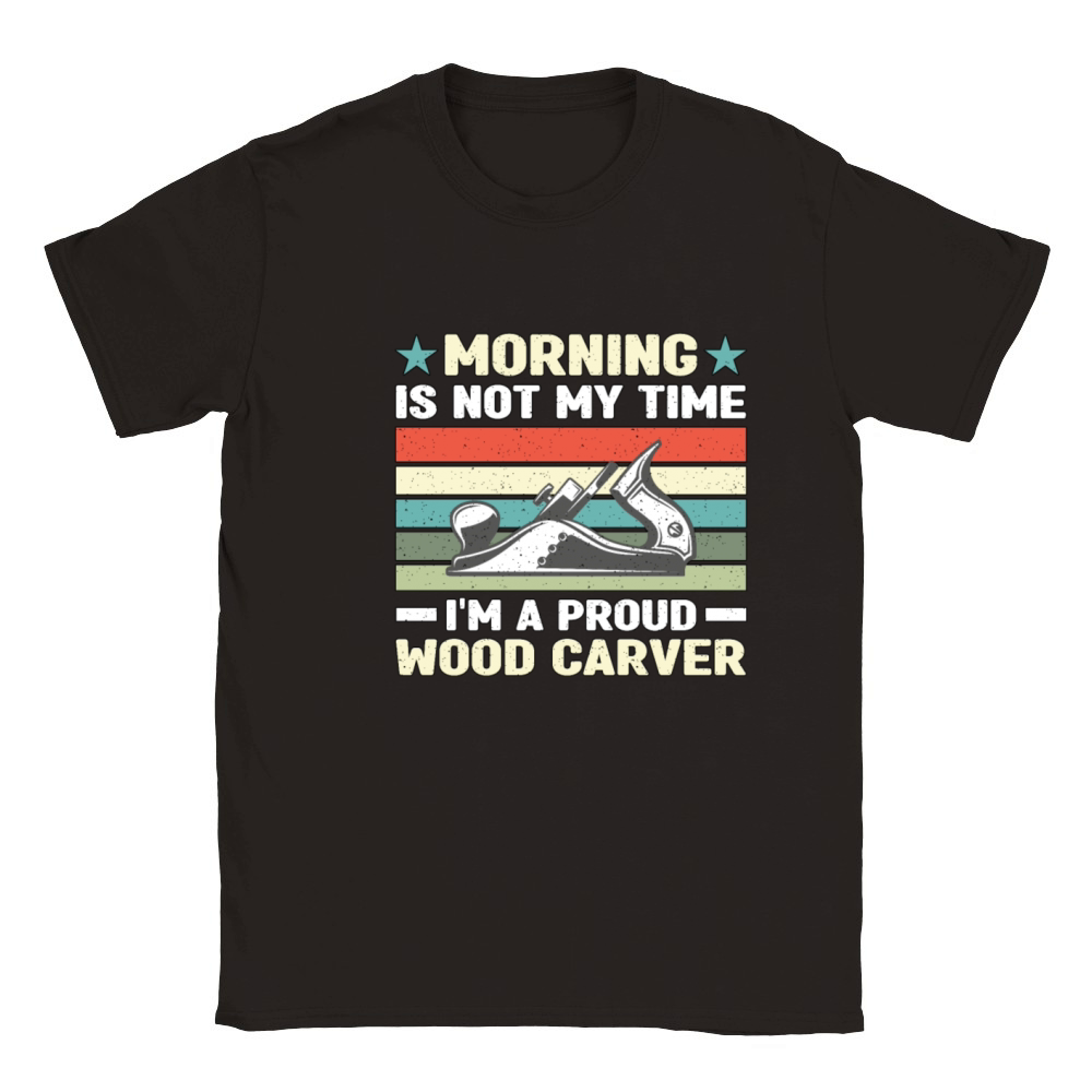 Wood Carver Morning Is Not My Time Im A Carpenter Classic Kids Crewneck T-shirt