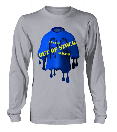 Always OUT OF STOCK Long sleeved Unisex