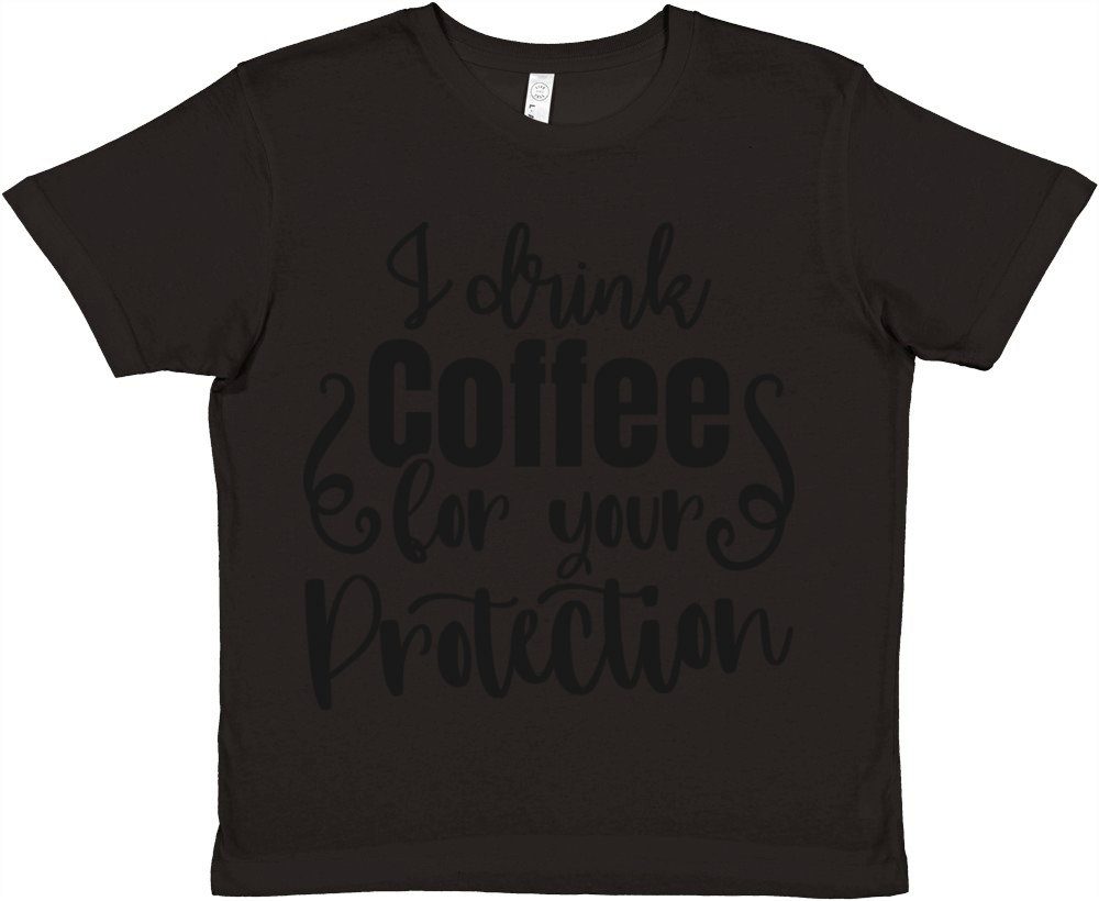 I drink coffee for your protection Premium Kids Crewneck T-shirt
