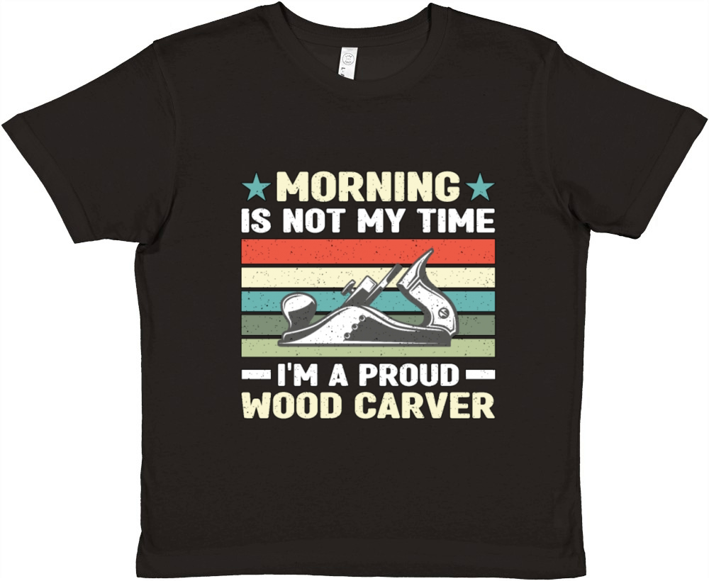 Wood Carver Morning Is Not My Time Im A Carpenter Premium Kids Crewneck T-shirt