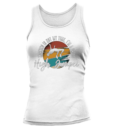 High Jumper Morning Is Not My Time Pole Vaulting Tank top Woman