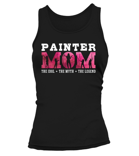Painter Dad The Idol The Myth The House Painter Tank top Woman